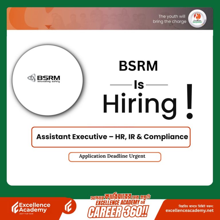 Career Opportunity at BSRM: Assistant Executive – HR, IR & Compliance